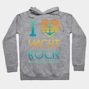 I Heart Yacht Rock Drinking design Maritime = Party Time Hoodie